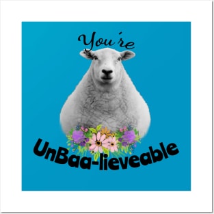 You're Un-baa-lieveable Sheep Posters and Art